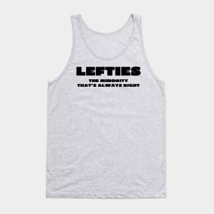 Lefties the minority Tank Top